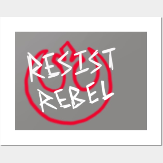 Resist and Rebel Wall Art by fotfpodcasf